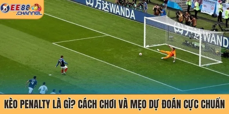 kèo Penalty là gì